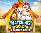 Hatching Gold! Rooster`s Riches